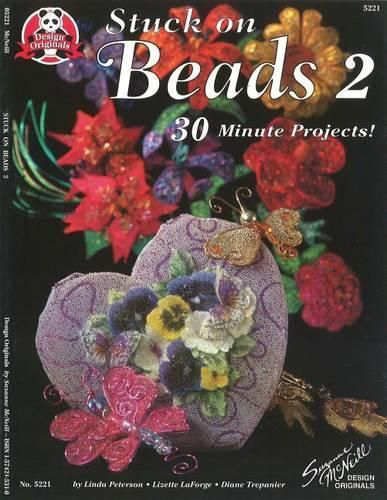 Cover image for Stuck on Beads 2: 30 Minute Projects