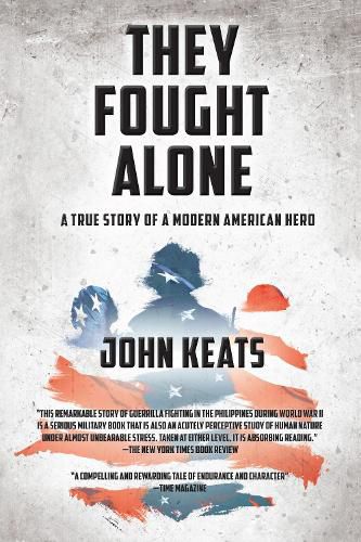 Cover image for They Fought Alone: A True Story of a Modern American Hero