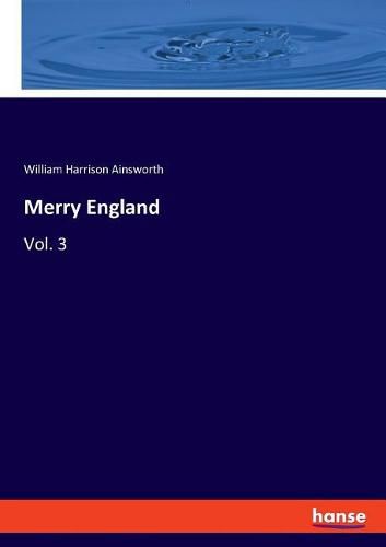 Merry England: Vol. 3