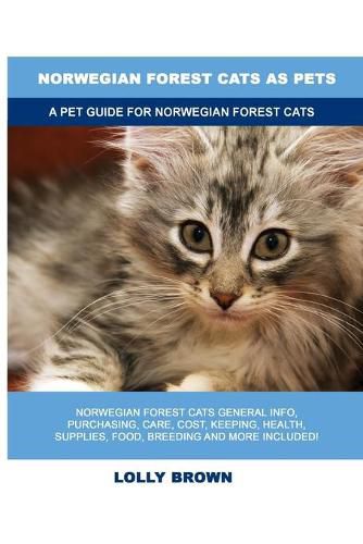 Norwegian Forest Cats as Pets: A Pet Guide for Norwegian Forest Cats