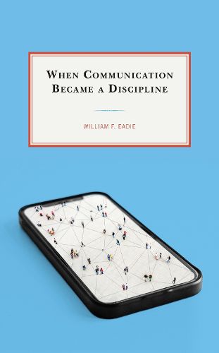 Cover image for When Communication Became a Discipline