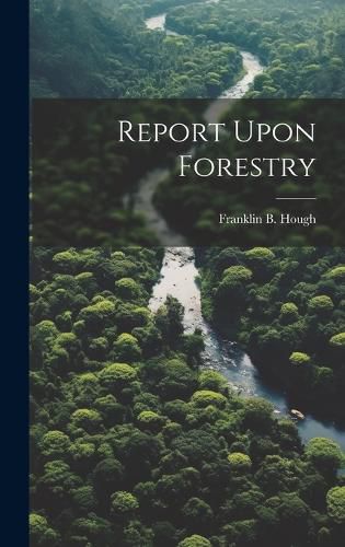 Cover image for Report Upon Forestry