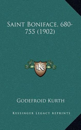 Cover image for Saint Boniface, 680-755 (1902)