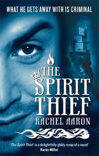 Cover image for The Spirit Thief: The Legend of Eli Monpress: Book 1