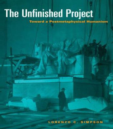 Cover image for The Unfinished Project: Toward a Postmetaphysical Humanism