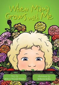 Cover image for When Mama Grows with Me