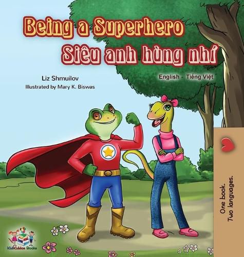 Cover image for Being a Superhero (English Vietnamese Bilingual Book)