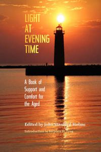 Cover image for Light at Evening Time: A Book of Support and Strength for the Aged