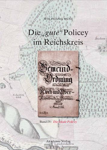 Cover image for Die gute Policey im Reichskreis, BAND IV, Die lokale Policey