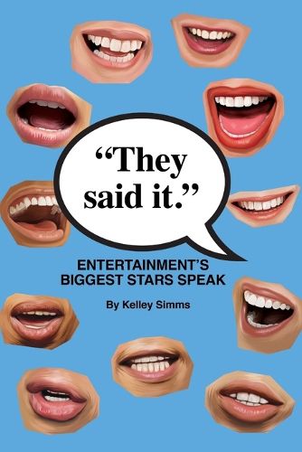 Cover image for They Said It - Entertainment's Biggest Stars Speak