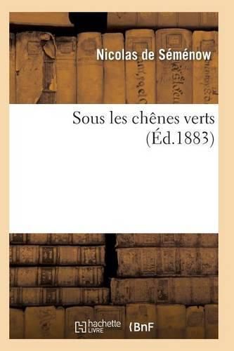 Cover image for Sous Les Chenes Verts