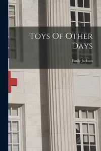 Cover image for Toys Of Other Days