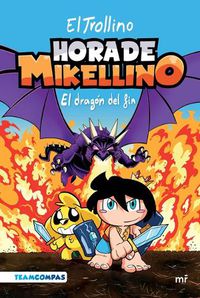 Cover image for Hora de Mikellino 2. El Dragon del Fin / Mikellino's Time 2. the Dragon of the End