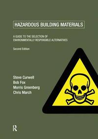 Cover image for Hazardous Building Materials: A guide to the selection of environmentally responsible alternatives