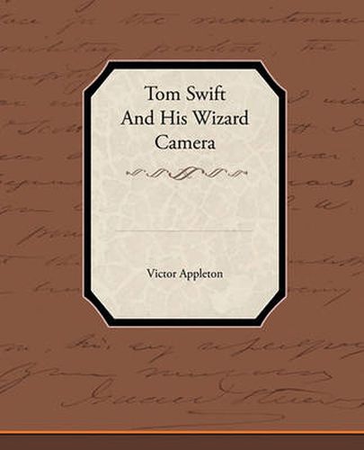 Cover image for Tom Swift and His Wizard Camera