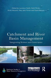 Cover image for Catchment and River Basin Management: Integrating Science and Governance