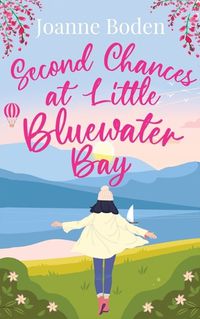 Cover image for Second Chances at Little Bluewater Bay