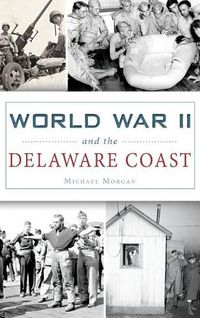 Cover image for World War II and the Delaware Coast