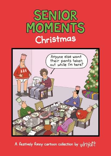 Cover image for Senior Moments: Christmas: A festively funny cartoon collection by Whyatt