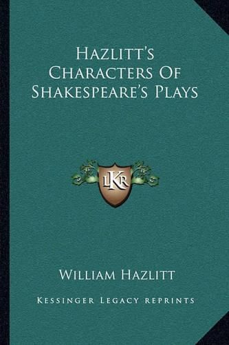 Hazlitt's Characters of Shakespeare's Plays