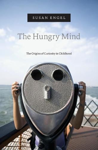 Cover image for The Hungry Mind: The Origins of Curiosity in Childhood