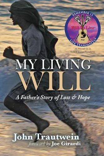 Cover image for My Living Will: A Father's Story of Loss & Hope