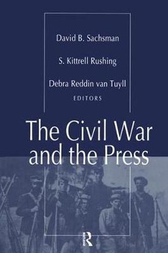 Cover image for The Civil War and the Press