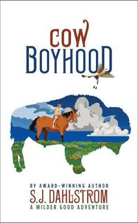 Cover image for Cow Boyhood: The Adventures of Wilder Good #7