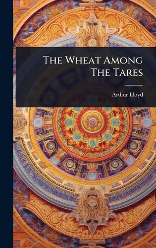 Cover image for The Wheat Among The Tares