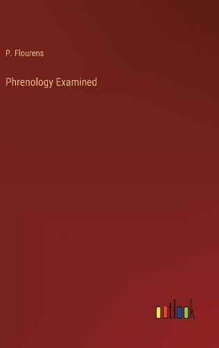 Cover image for Phrenology Examined