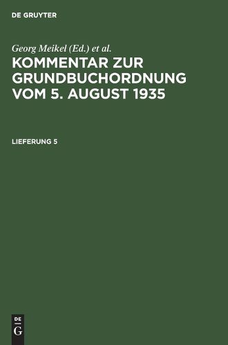 Cover image for Kommentar Zur Grundbuchordnung Vom 5. August 1935. Lieferung 4