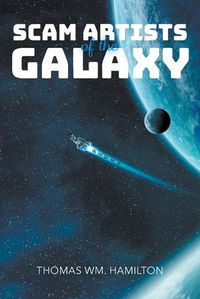 Cover image for Scam Artists of the Galaxy