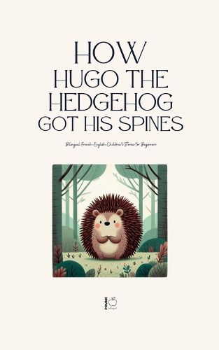 Cover image for How Hugo the Hedgehog Got His Spines