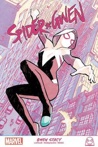 Cover image for Spider-gwen: Gwen Stacy