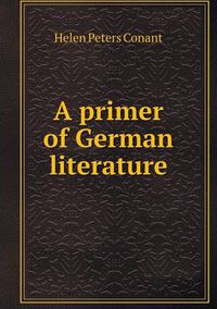 Cover image for A primer of German literature
