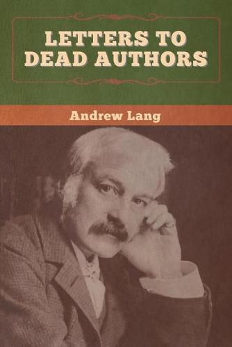 Cover image for Letters to Dead Authors