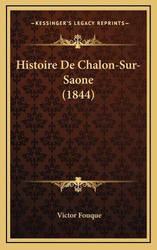 Histoire de Chalon-Sur-Saone (1844)