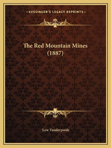 Cover image for The Red Mountain Mines (1887)