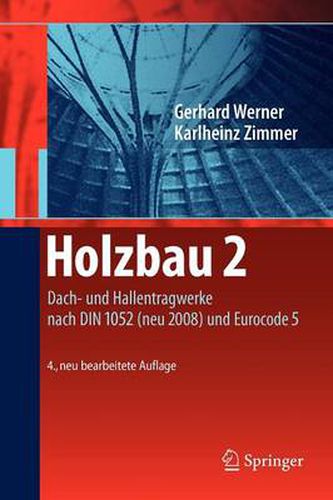 Cover image for Holzbau 2: Dach- und Hallentragwerke nach DIN 1052 (neu 2008) und Eurocode 5