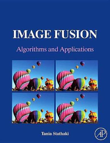 Cover image for Image Fusion: Algorithms and Applications