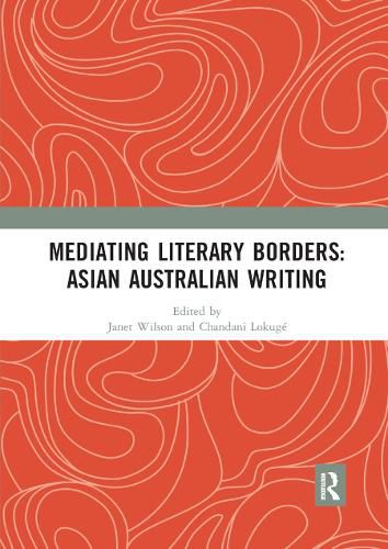 Cover image for Mediating Literary Borders: Asian Australian Writing
