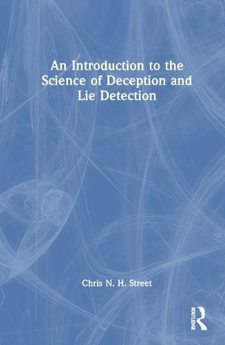 Cover image for An Introduction to the Science of Deception and Lie Detection