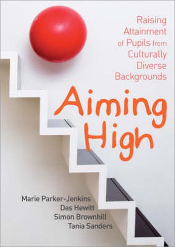 Cover image for Aiming High: Raising Attainment of Pupils from Culturally-diverse Backgrounds