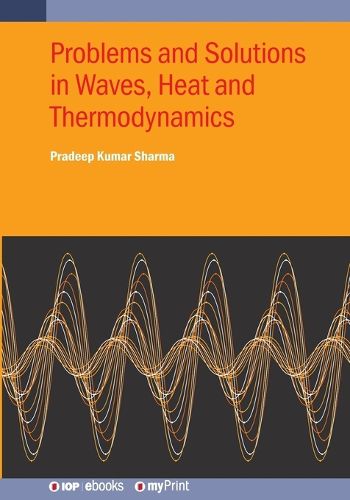 Cover image for Problems and Solutions in Waves, Heat and Thermodynamics