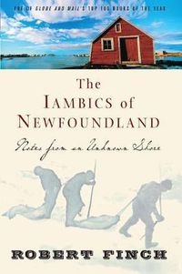 Cover image for The Iambics Of Newfoundland: Notes from an Unknown Shore