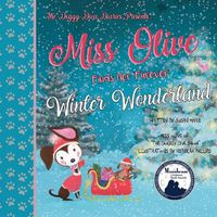 Cover image for Miss Olive Finds Her "Furever" Winter Wonderland