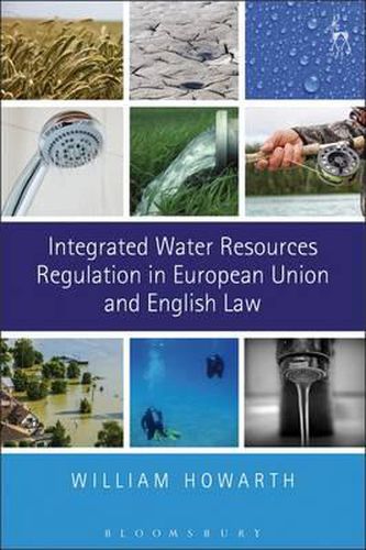 Cover image for Integrated Water Resources Regulation in European Union and English Law