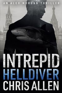 Cover image for Helldiver: The Alex Morgan Interpol Spy Thriller Series (Intrepid 4)