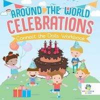 Cover image for Around the World Celebrations Connect the Dots Workbook