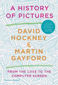 Cover image for A History of Pictures: From the Cave to the Computer Screen